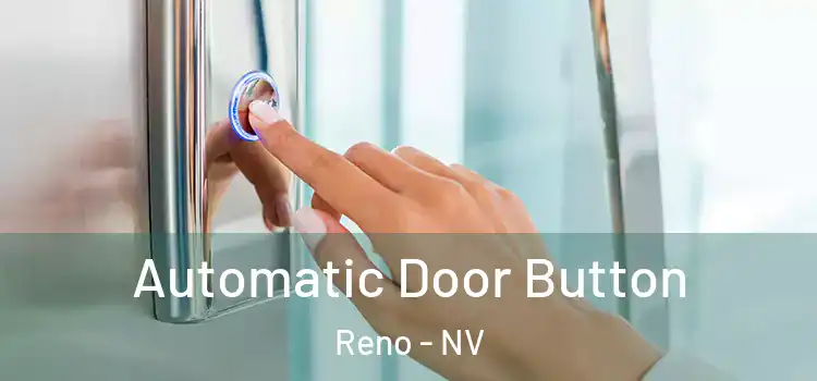  Automatic Door Button Reno - NV