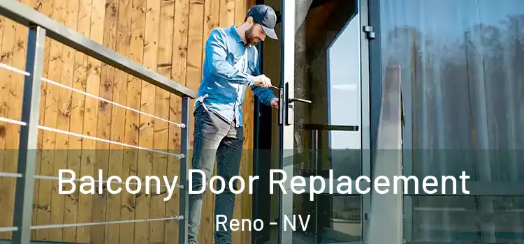  Balcony Door Replacement Reno - NV