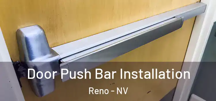 Door Push Bar Installation Reno - NV