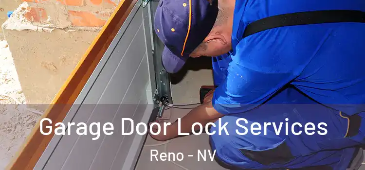 Garage Door Lock Services Reno - NV