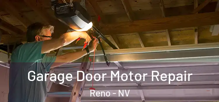  Garage Door Motor Repair Reno - NV
