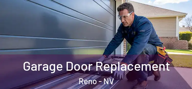  Garage Door Replacement Reno - NV