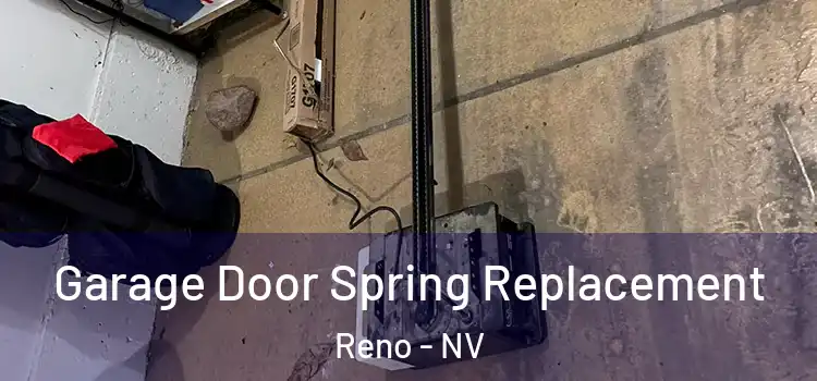  Garage Door Spring Replacement Reno - NV