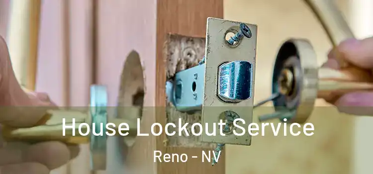House Lockout Service Reno - NV