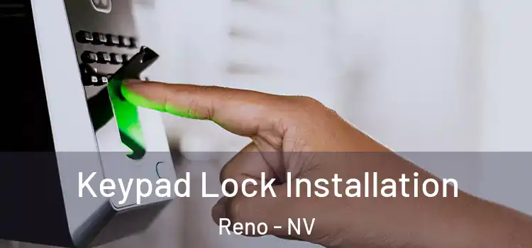 Keypad Lock Installation Reno - NV