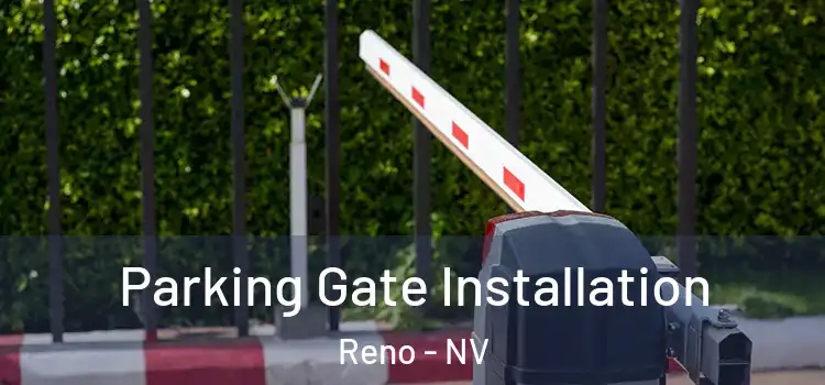 Parking Gate Installation Reno - NV