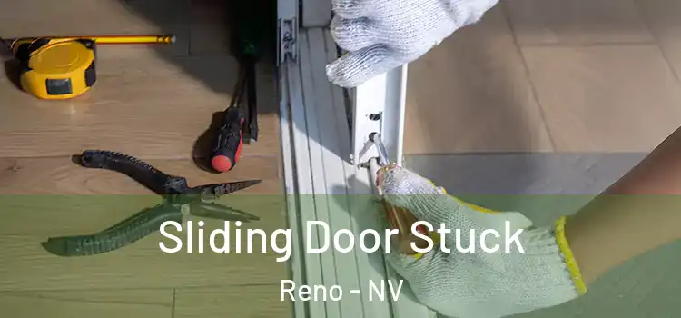 Sliding Door Stuck Reno - NV