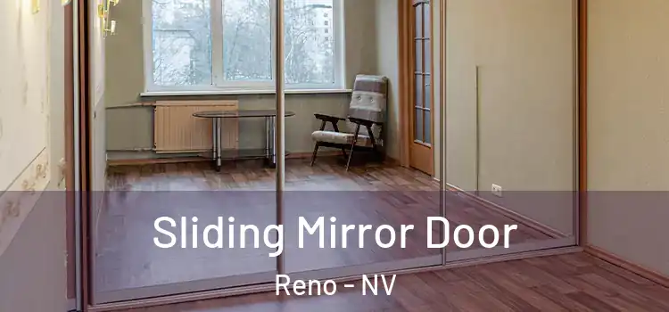  Sliding Mirror Door Reno - NV