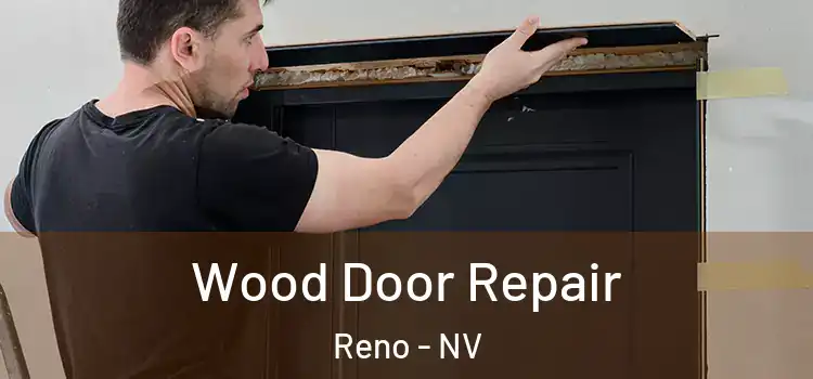 Wood Door Repair Reno - NV